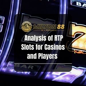 Milyon88 - Analysis of RTP Slots for Casinos and Players - Milyon88a